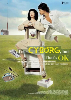 Khi Người Điên Yêu - I'm a Cyborg, But That's OK (2006)