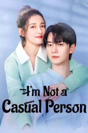 Poster phim Không Phải Dạng Vừa Đâu (I’m Not a Casual Person) - 2025