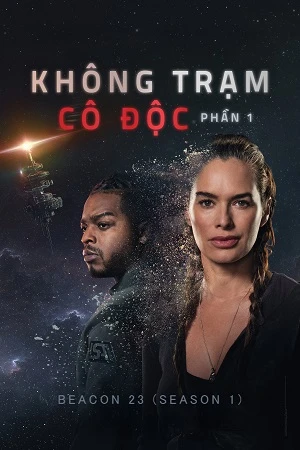 Poster phim Không Trạm Cô Độc (Phần 1) (Beacon 23 (Season 1)) - 2025