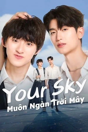 Muôn Ngàn Trời Mây - Your Sky (2024)