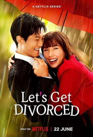 Nào Ta Cùng Ly Hôn - Let's Get Divorced (2023)