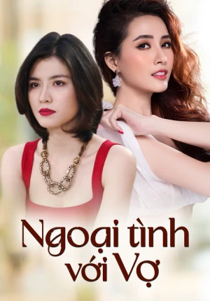 Ngoại Tình Với Vợ - Ngoai Tinh Voi Vo (2015)