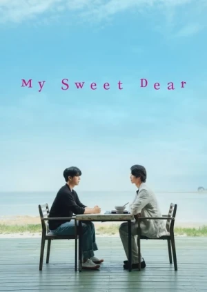 Ngọt Ngào Của Riêng Anh - My Sweet Dear (2021)