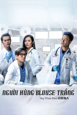 Poster phim Người Hùng Blouse Trắng (Big White Duel) - 2019