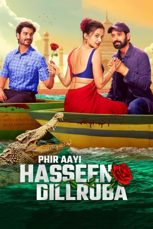 Poster phim Người Tình Mê Đắm 2 (Phir Aayi Hasseen Dillruba) - 2024