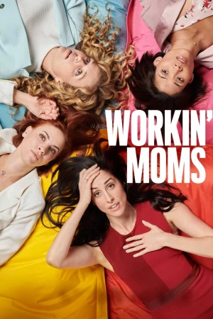 Poster phim Những bà mẹ siêu nhân (Phần 1) (Workin' Moms (Season 1)) - 2017