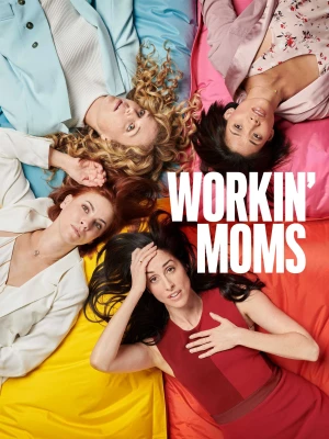 Poster phim Những bà mẹ siêu nhân (Phần 3) (Workin' Moms (Season 3)) - 2019