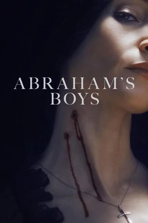Những Chàng Trai Nhà Abraham: Chuyện Ma Cà Rồng - Abraham's Boys: A Dracula Story (2025)
