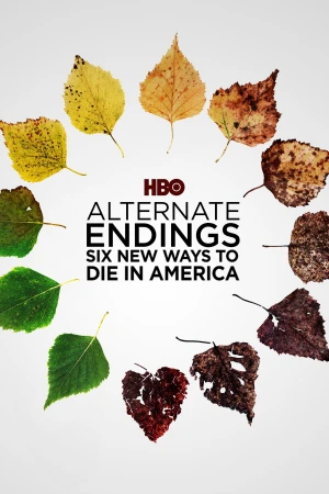 Những Kết Thúc Khác: Sáu Cách Mới Để Chết Ở Mỹ - Alternate Endings: Six New Ways to Die in America (2019)