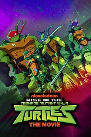Poster phim Ninja Rùa Trỗi Dậy: Bản Điện Ảnh (Rise of the Teenage Mutant Ninja Turtles: The Movie) - 2022