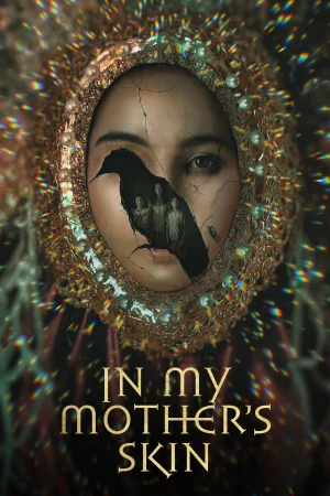 Poster phim Nữ Hoàng Ve Sầu (In My Mother's Skin) - 2023