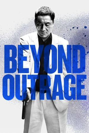 Ô Nhục 2- Quá Giới Hạn - Beyond Outrage (2011)