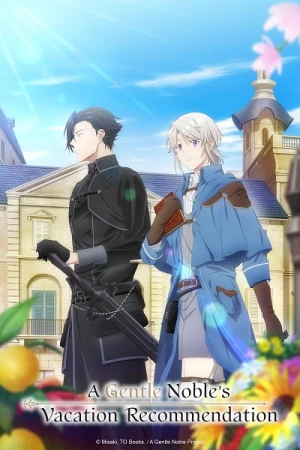 Odayaka Kizoku no Kyuuka no Susume. - A Gentle Noble's Vacation Recommendation (2026)