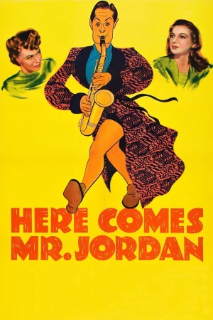 Ông Jordan sắp đến rồi - Here Comes Mr. Jordan (1941)