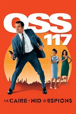 OSS 117: Tổ Nằm Vùng Ở Cairo - OSS 117: Cairo, Nest of Spies (2006)