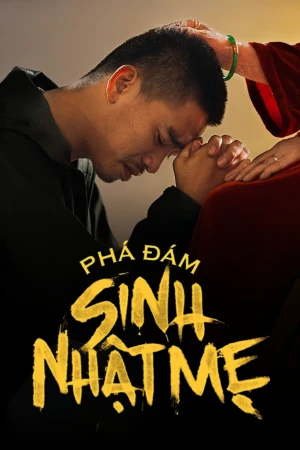 Phá Đám: Sinh Nhật Mẹ - Spoiled: Mom's Birthday Party (2025)