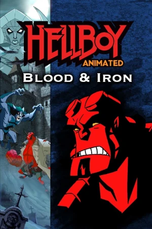 Poster phim Phim Đứa Con Của Địa Ngục: Máu Và Sắt (Hellboy Animated: Blood and Iron) - 2007