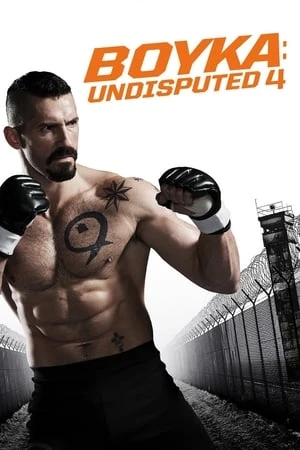 Quyết Đấu 4: Boyka - Boyka: Undisputed (2016)