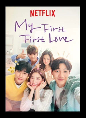Poster phim Rung Động Đầu Đời (My First First Love) - 2019
