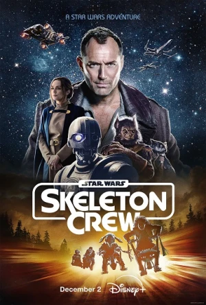 Star Wars: Đội Chủ Chốt - Star Wars: Skeleton Crew (2024)