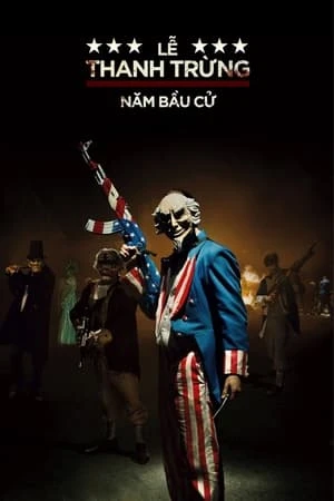 Sự Thanh Trừng 3: Năm Bầu Cử - The Purge: Election Year (2016)