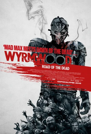 Tận Diệt - Wyrmwood: Road Of The Dead (2014)