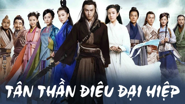 Tân Thần Điêu Đại Hiệp - The Romance Of The Conder Heroes