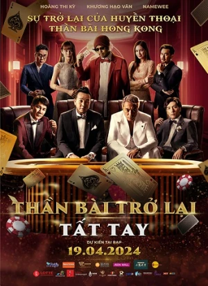 Thần Bài Trở Lại Tất Tay (Vua Poker) - 扑克王者/All In (2024)