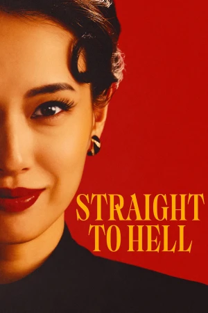 Poster phim Thẳng Lối Xuống Địa Ngục (Straight to Hell) - 2026