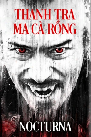 Poster phim Thanh Tra Ma Cà Rồng (Nocturna) - 2015