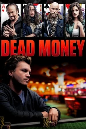 Poster phim Tiền Thế Mạng (Dead Money) - 2024