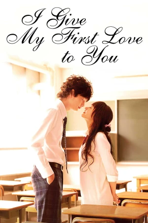 Tình Đầu Dành Hết Cho Em - I Give My First Love to You (2009)