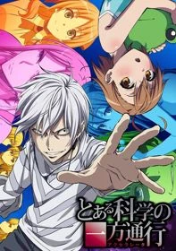 Toaru Kagaku no Accelerator - A Certain Scientific Accelerator, To Aru Majutsu no Index Gaiden, Toaru Kagaku no Ippou Tsuukou (2019)