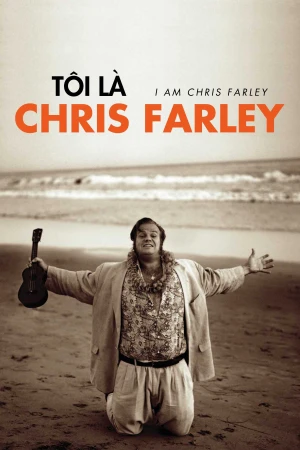 Tôi là Chris Farley - I Am Chris Farley (2025)