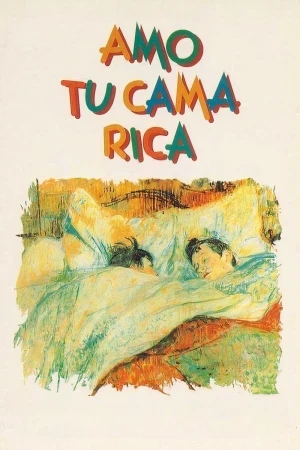 Poster phim Tôi yêu chiếc giường sang trọng của bạn (Amo tu cama rica) - 1992