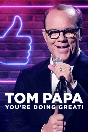 Tom Papa: Mọi Việc Đều Ổn - Tom Papa: You're Doing Great! (2025)