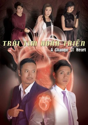 Trái Tim Hoàn Thiện - A Change of Heart (2013)