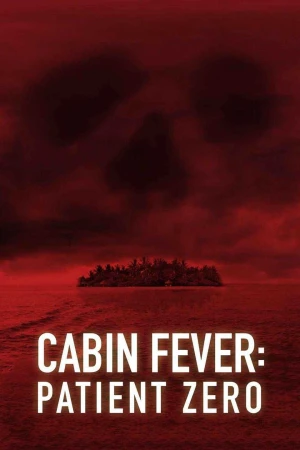Trạm Dừng Tử Thần: Bệnh Nhân Đầu Tiên - Cabin Fever 3: Patient Zero (2025)
