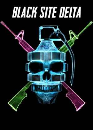 Poster phim Trận Tuyến Delta (Black Site Delta) - 2017