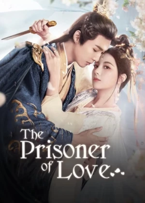 Trêu Nhầm Sắc Son - The Prisoner of Love (2025)