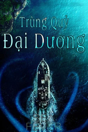 Trùng Quỷ Đại Dương - Sea Fever (2020)