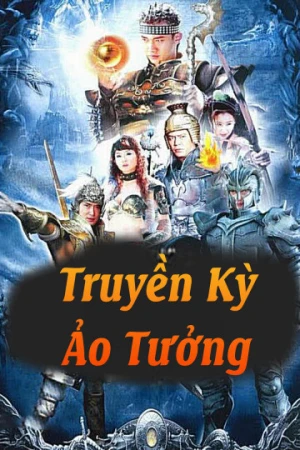 Poster phim Truyền Kỳ Ảo Tưởng (Truyền Kỳ Ảo Tưởng) - 2006