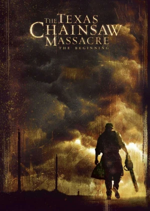 Tử Thần Vùng Texas: Sự khởi đầu - The Texas Chainsaw Massacre: The Beginning (2006)