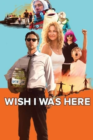 Poster phim Ước Gì Anh Ở Đây (Wish I Was Here) - 2014