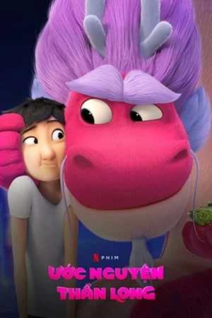 Ước Nguyện Thần Long - Wish Dragon (2021)