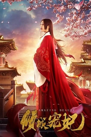 Poster phim Vẻ Đẹp Kỳ Diệu (倾城宠妃/Amazing Beauty) - 2018