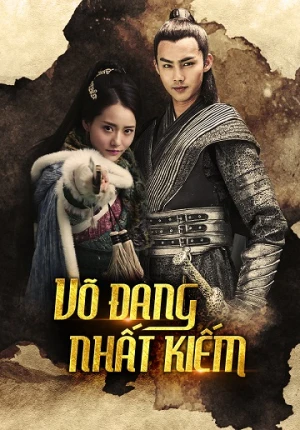 Võ Đang Nhất Kiếm - First Sword of Wudang (2021)