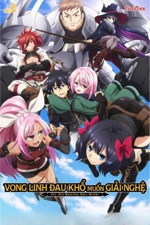 Poster phim Vong Linh Đau Khổ Muốn Giải Nghệ (Let This Grieving Soul Retire) - 2024