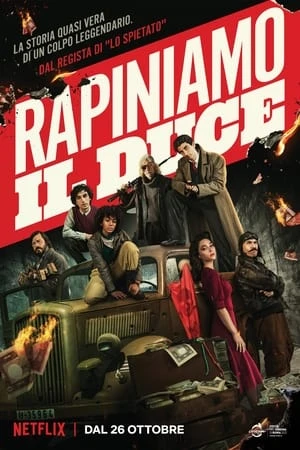 Vụ Trộm Mussolini - Rapiniamo il Duce (2022)