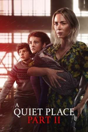 Vùng Đất Câm Lặng Phần II - A Quiet Place: Part II (2021)